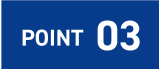 POINT 03